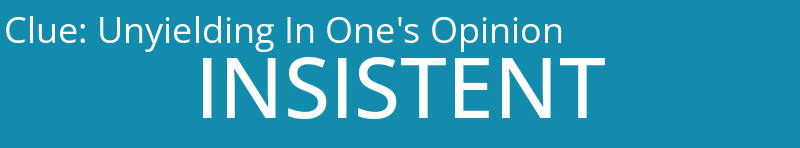 Unyielding In One's Opinion