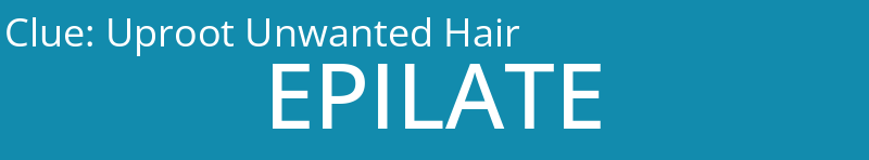 Uproot Unwanted Hair