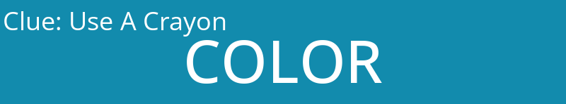 Use A Crayon