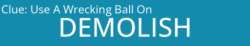 Use A Wrecking Ball On