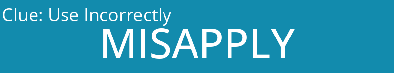 Use Incorrectly