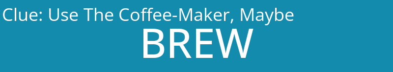 Use The Coffee-Maker, Maybe