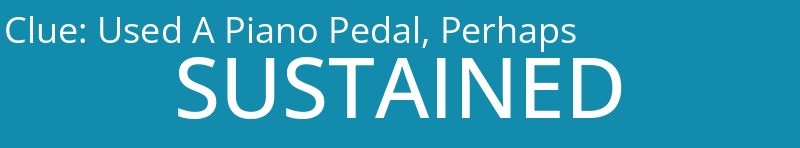 Used A Piano Pedal, Perhaps
