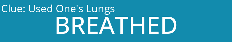 Used One's Lungs