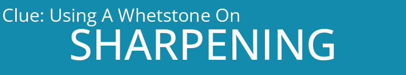 Using A Whetstone On