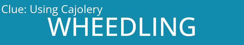 Using Cajolery