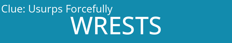 Usurps Forcefully