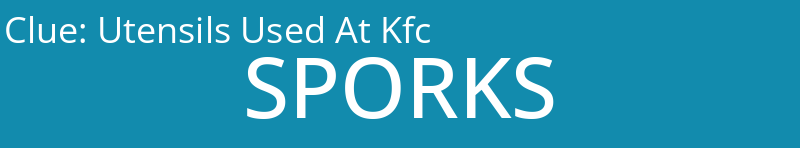 Utensils Used At Kfc