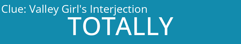 Valley Girl's Interjection