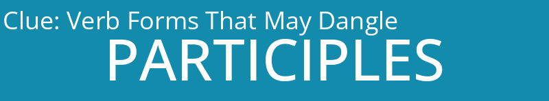 Verb Forms That May Dangle