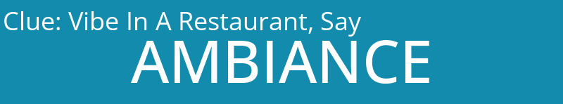 Vibe In A Restaurant, Say