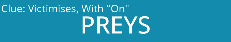 Victimises, With "On"