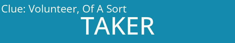 Volunteer, Of A Sort