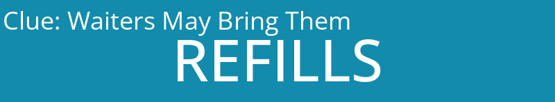 Waiters May Bring Them