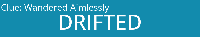 Wandered Aimlessly