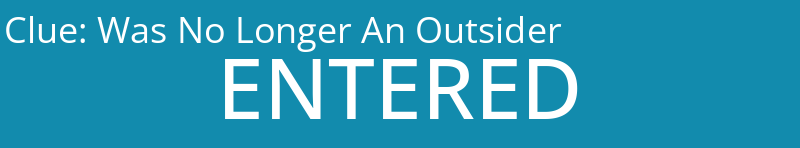 Was No Longer An Outsider