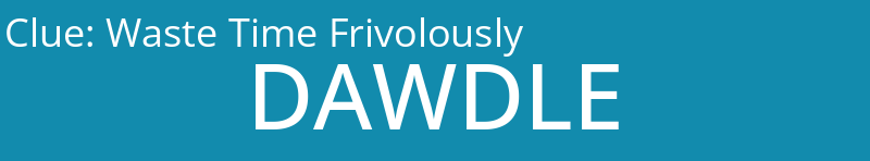 Waste Time Frivolously