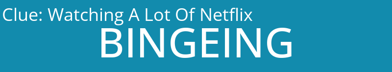 Watching A Lot Of Netflix