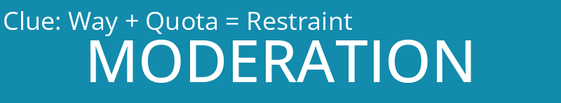 Way + Quota = Restraint