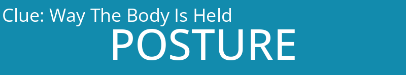 Way The Body Is Held