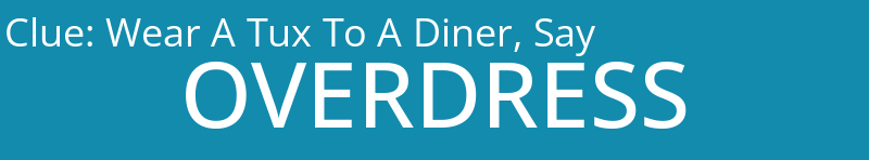 Wear A Tux To A Diner, Say
