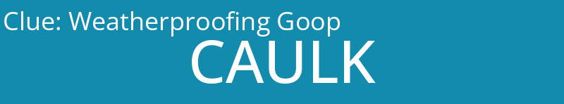 Weatherproofing Goop