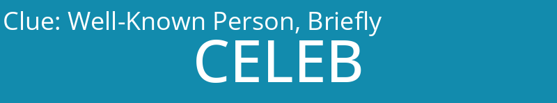 Well-Known Person, Briefly