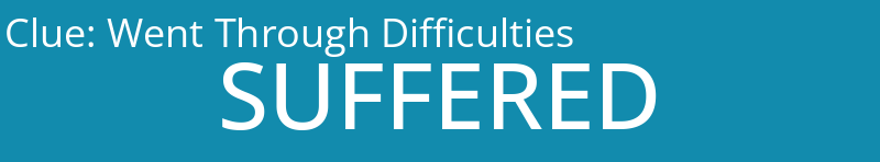 Went Through Difficulties