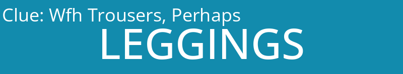 Wfh Trousers, Perhaps