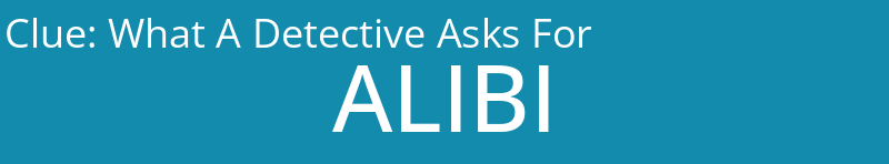 What A Detective Asks For