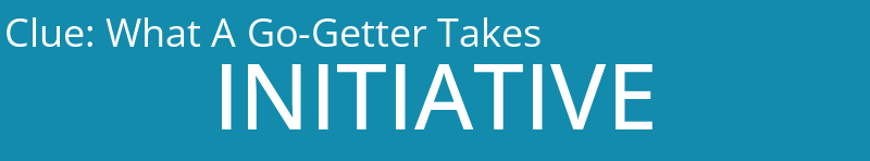 What A Go-Getter Takes