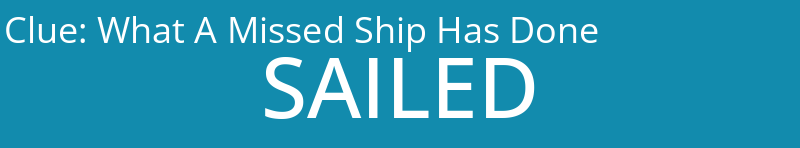 What A Missed Ship Has Done