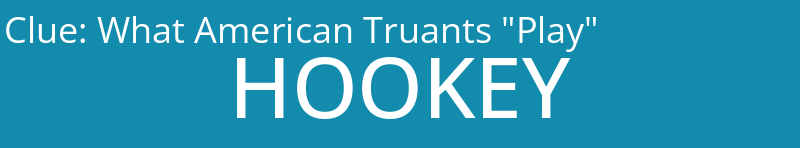 What American Truants "Play"