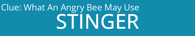 What An Angry Bee May Use