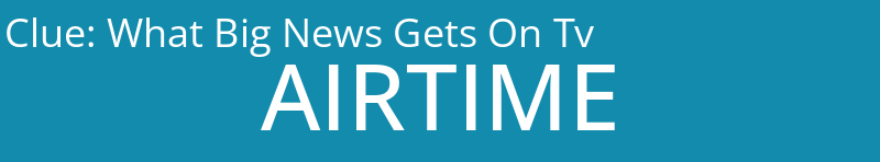 What Big News Gets On Tv