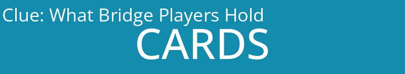 What Bridge Players Hold