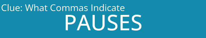 What Commas Indicate