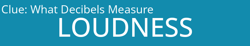 What Decibels Measure