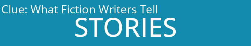 What Fiction Writers Tell