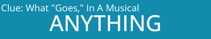 What "Goes," In A Musical