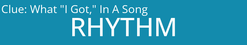 What "I Got," In A Song