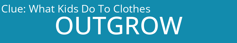 What Kids Do To Clothes