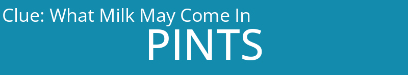 What Milk May Come In