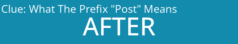 What The Prefix "Post" Means