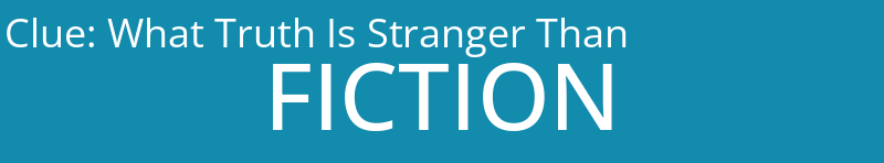What Truth Is Stranger Than