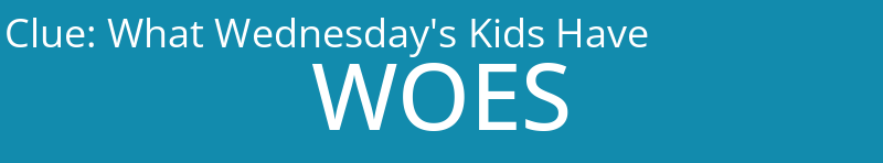What Wednesday's Kids Have