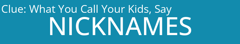 What You Call Your Kids, Say