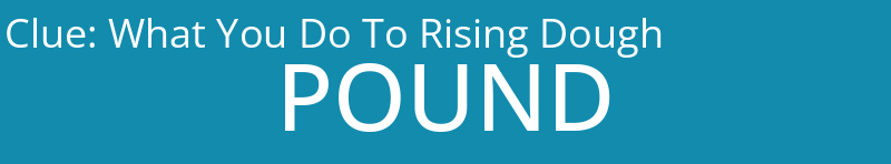 What You Do To Rising Dough
