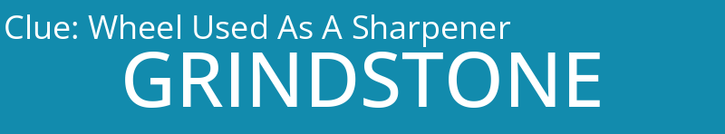 Wheel Used As A Sharpener