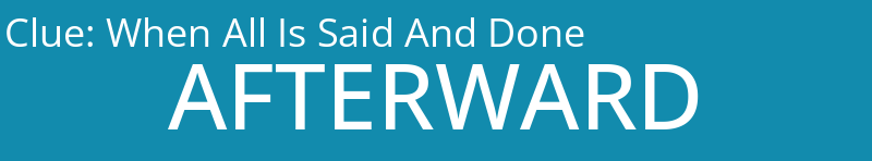 When All Is Said And Done